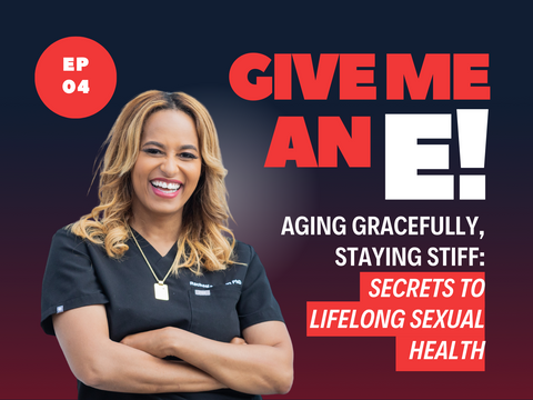 Ep.04 - Aging Gracefully, Staying Stiff: Secrets to Lifelong Sexual Health